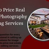 How to Price Real Estate Photography Editing Services