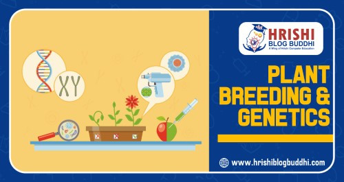 Plant Breeding and Genetics: Skills, Requirements, Courses, and Jobs.jpg