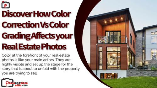 Discover How Color Correction Vs Color Grading Affects your Real Estate Photos