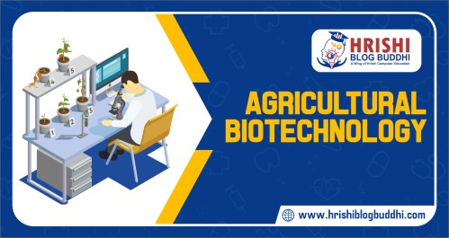 Career in Agricultural Biotechnology – Skills, Colleges, Jobs & Salary.jpg