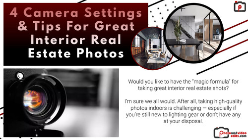 4 Camera Settings & Tips For Great Interior Real Estate Photos.jpg