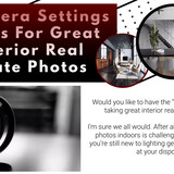 4 Camera Settings &amp; Tips For Great Interior Real Estate Photos