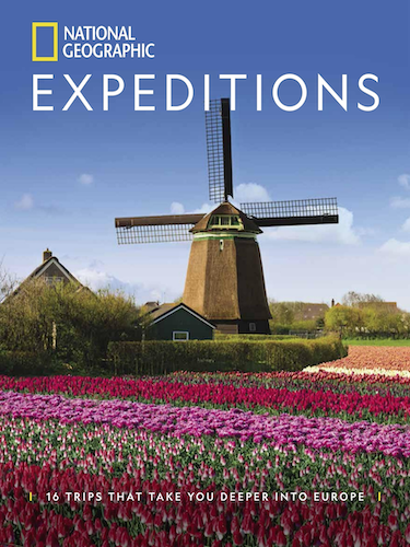 National Geographic Expeditions – 16 Trips That Take You Deeper Into Europe, 2022