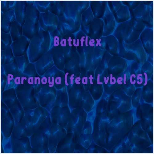 دانلود آهنگ جدید Batuflex به نام Paranoya (feat Lvbel C5)