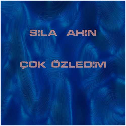 دانلود آهنگ جدید Sıla Şahin به نام Çok Özledim