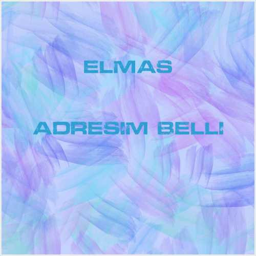 دانلود آهنگ جدید Elmas به نام Adresim Belli