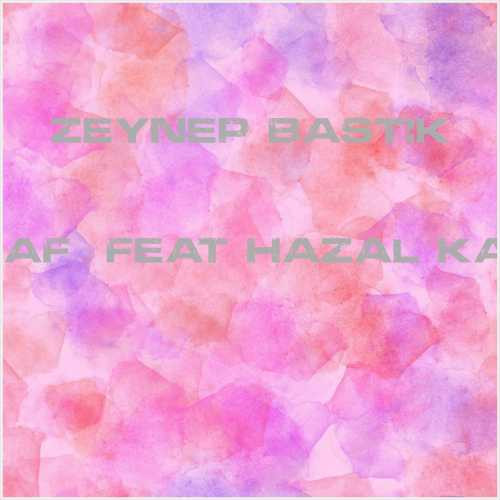 دانلود آهنگ جدید Zeynep Bastık به نام Araf (feat Hazal Kaya)