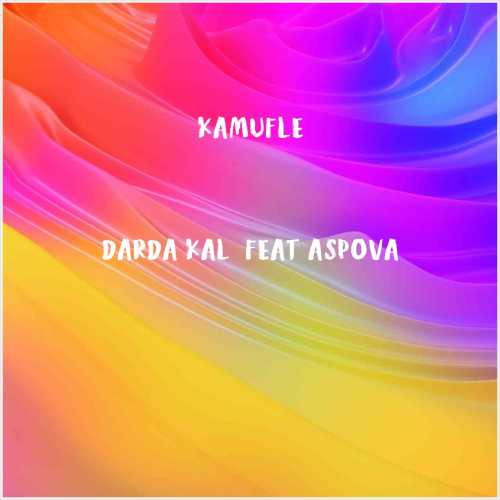 دانلود آهنگ جدید Kamufle به نام Darda Kal (feat Aspova)