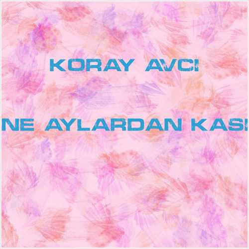 دانلود آهنگ جدید Koray Avcı به نام Yine Aylardan Kasım