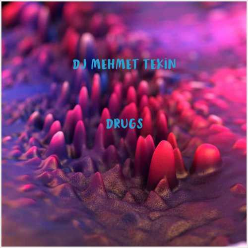 دانلود آهنگ جدید Dj Mehmet Tekin به نام Drugs