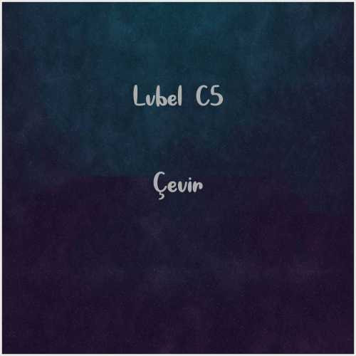 دانلود آهنگ جدید Lvbel C5 به نام Çevir