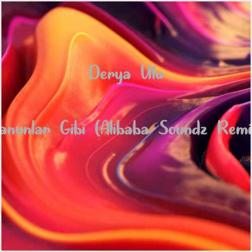 دانلود آهنگ جدید Derya Uluğ به نام Kanunlar Gibi (Alibaba Soundz Remix)