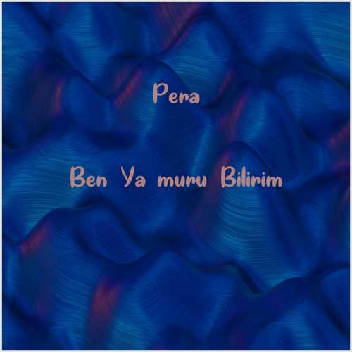 دانلود آهنگ جدید Pera به نام Ben Yağmuru Bilirim