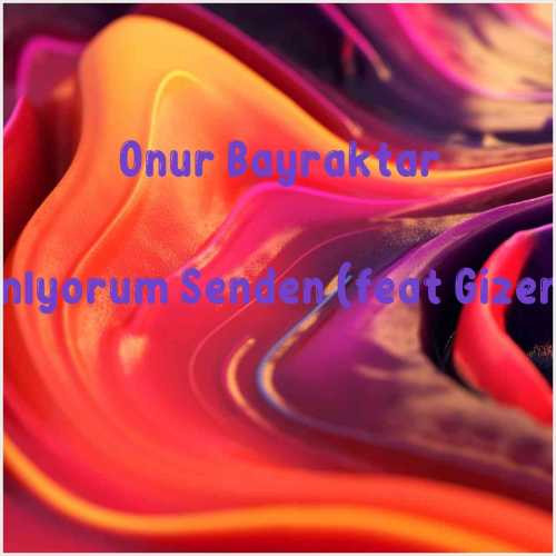 دانلود آهنگ جدید Onur Bayraktar به نام Ayrılamıyorum Senden (feat Gizem Kara)