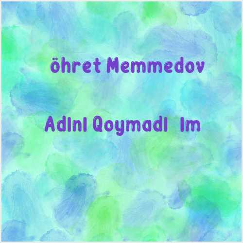 دانلود آهنگ جدید Şöhret Memmedov به نام Adını Qoymadığım