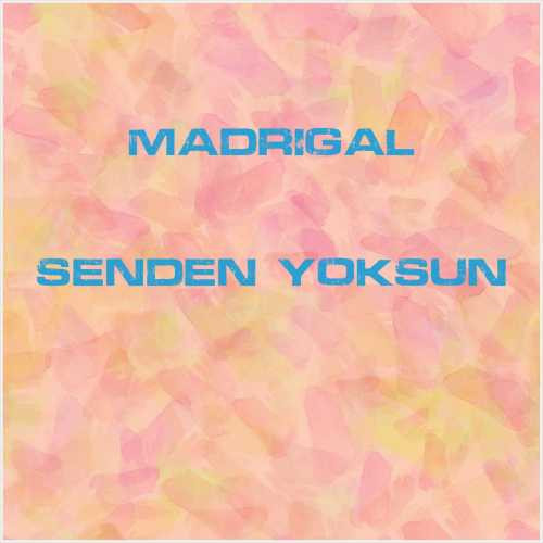 دانلود آهنگ جدید Madrigal به نام Senden Yoksun