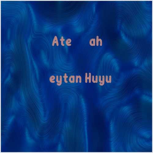 دانلود آهنگ جدید Ateş Şah به نام Şeytan Huyu
