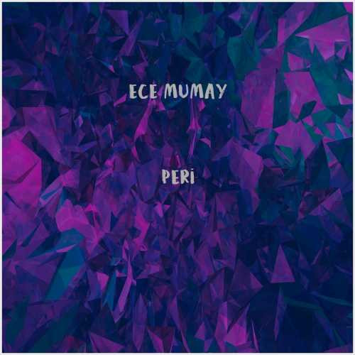 دانلود آهنگ جدید Ece Mumay به نام Peri