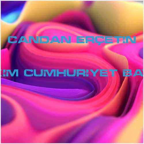 دانلود آهنگ جدید Candan Erçetin به نام 29 Ekim Cumhuriyet Bayramı