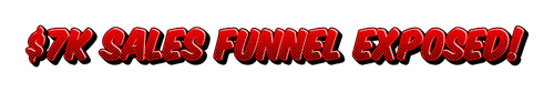  7K SALES FUNNEL EXPOSED 8 10 2023.png