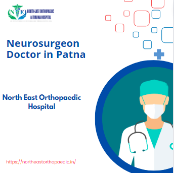 Best Neurosurgeon Doctor in Patna: North East Orthopaedic Hospital.png