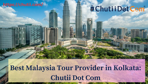 Well-known Malaysia Tour Provider in Kolkata, India: Chutii Dot Com.png