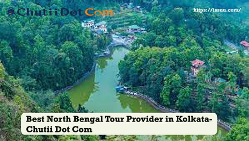 Best Travel Agency for North Bengal Trip in Kolkata: Chutii Dot Com.jpg