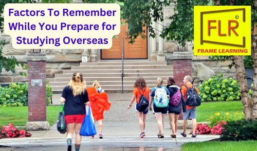 Factors To Remember While You Prepare for Studying Overseas.jpg