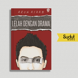 LELAH DENGAN DRAMA