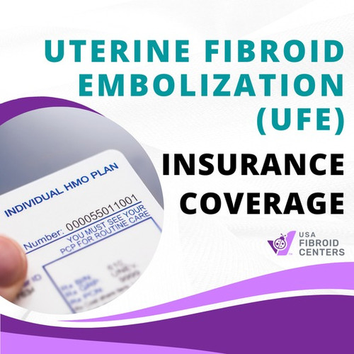 Uterine Fibroid Embolization(UFE) insurance coverage.jpg