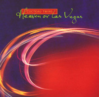 Cocteau Twins—Heaven or Las Vegas (1).jpg
