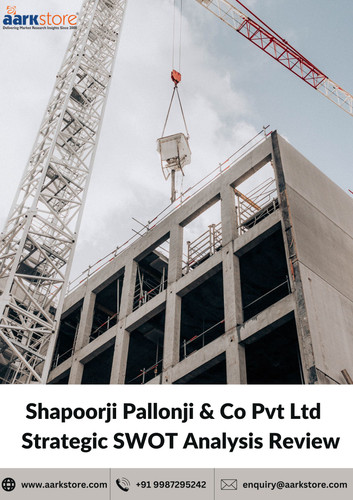 Shapoorji Pallonji & Co Pvt Ltd Strategic SWOT Analysis Review.jpg