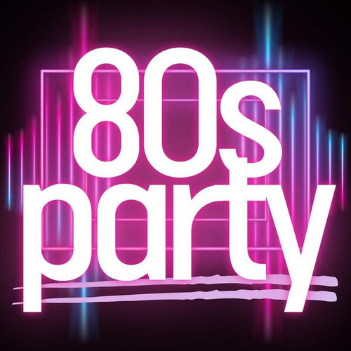 Various Artists 80s party81c899d2c55e7645.jpg