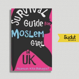 SURVIVAL GUIDE FOR MOSLEM GIRL IN UK