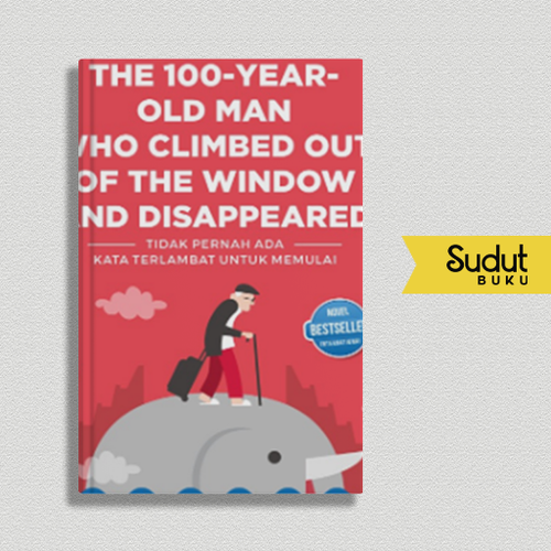 THE 100 YEAR OLD MAN WHO CLIMBED OUT OF THE WINDOW AND DISAPPEARED (REPUBLISH 2).png