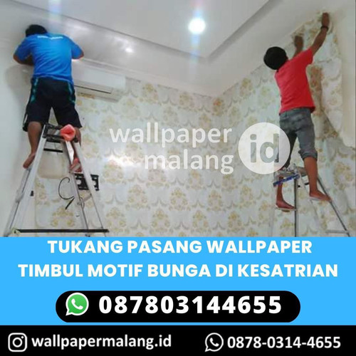 TUKANG PASANG WALLPAPER TIMBUL MOTIF BUNGA DI KESATRIAN.jpg