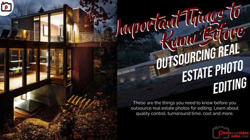 Important Things to Know Before Outsourcing Real Estate Photo Editing.jpg