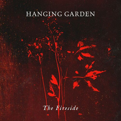 Hanging Garden - The Fireside [Single] (2023)