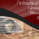 8 Practical Tips for Growing Your Photography Business