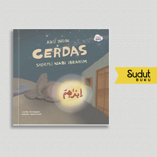 CERITA NABIKU AKU INGIN CERDAS SEPERTI NABI IBRAHIM (BOARDBOOK).png