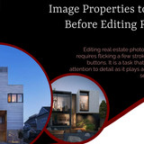 Image Properties to Consider Before Editing Real Estate Photos
