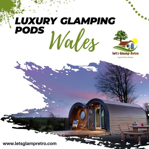 Luxury Glamping Pods Wales.jpg