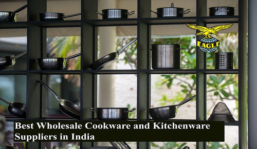Top Wholesale Kitchenware Supplier in India: Eagle Consumer.jpg