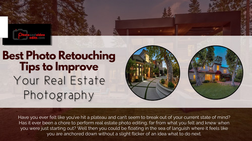 Best Photo Retouching Tips to Improve Your Real Estate Photography