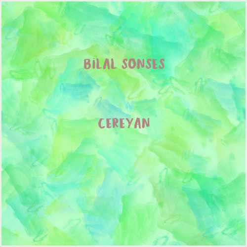 دانلود آهنگ جدید Bilal Sonses به نام Cereyan