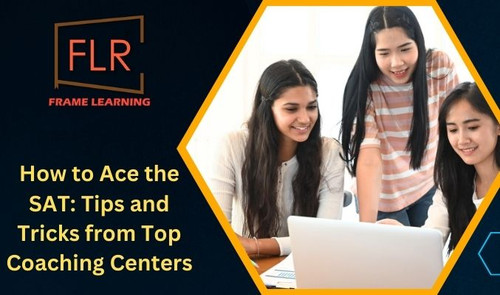 How to Ace the SAT: Tips and Tricks from Top Coaching Centers.jpg