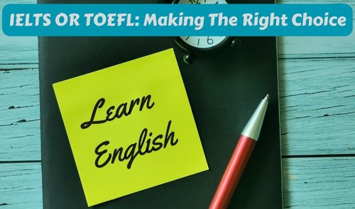 IELTS or TOEFL: Making the Right Choice.jpg