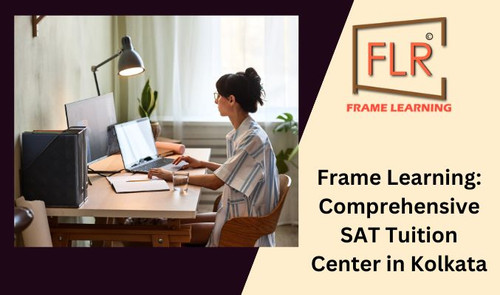 Frame Learning: Comprehensive SAT Tuition Center in Kolkata.jpg