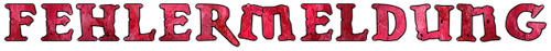 FEHLERMELDUNG.png