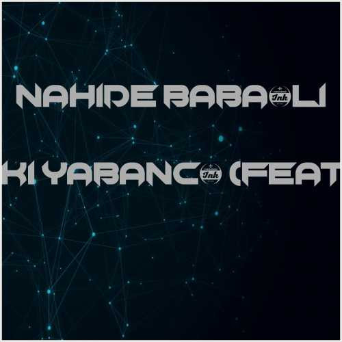 دانلود آهنگ جدید Nahide Babaşli به نام Bir Şehir İki Yabancı (feat Taladro)